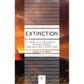 Extinction: How Life on Earth Nearly Ended 250 Million Years Ago - Updated Edition - Paperback