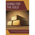 Going for the Gold: How to Become a World-Class Academic Fundraiser - Paperback