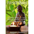 Feng Shui: Mastering the Basics to an Elegant Home Design for Inner Peace - Paperback