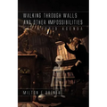 Walking Through Walls and Other Impossibilities: The Hybrid Agenda - Paperback