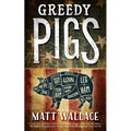 Greedy Pigs - Paperback