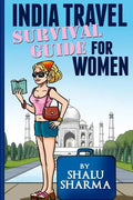 India Travel Survival Guide For Women - Paperback