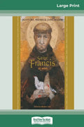 Saint Francis of Assisi: Devotions, Prayers & Living Wisdom (16pt Large Print Edition) - Paperback