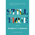 Still True: The Evolution of an Unexpected Journalist - Paperback