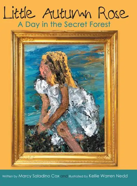 Little Autumn Rose: A Day in the Secret Forest - Hardcover