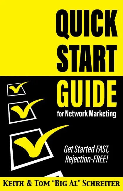 Quick Start Guide for Network Marketing: Get Started FAST, Rejection-FREE! - Paperback