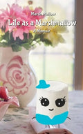 Life as a Marshmallow - Paperback