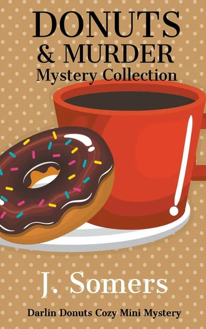 Donuts and Murder Mystery Collection - Books 1-4 - Paperback