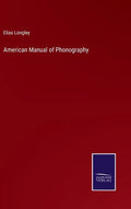 American Manual of Phonography - Hardcover