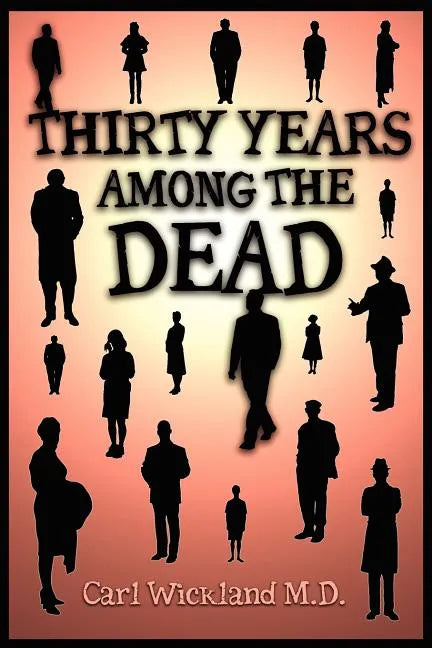 Thirty Years Among the Dead - Paperback