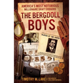 The Bergdoll Boys: America's Most Notorious Millionaire Draft Dodgers - Hardcover