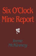 Six O'Clock Mine Report - Paperback