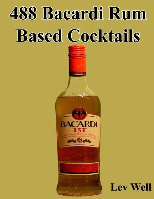 488 Bacardi Rum Based Cocktails - Paperback