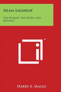 Selma Lagerlof: The Woman, Her Work, Her Message - Paperback