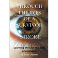 Through the Eyes of a Survivor - Stroke - Paperback