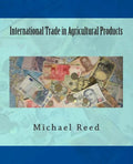 International Trade in Agricultural Products - Paperback