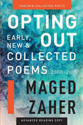 Opting Out: Early, New, and Collected Poems 2000-2015 - Paperback