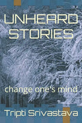 Unheard Stories: change one's mind - Paperback