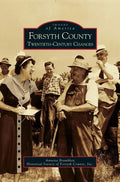 Forsyth County: Twentieth-Century Changes - Hardcover