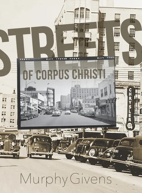 Streets of Corpus Christi - Hardcover