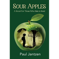 Sour Apples: A Novel For Those Who Hate to Read - Paperback