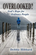 Overlooked?: God's Hope for Ordinary People - Paperback