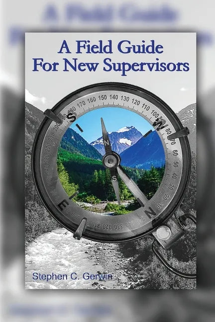A Field Guide for New Supervisors - Paperback