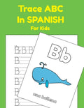Trace ABC In Spanish For Kids: Printing Practice Worksheets To Learn The Alphabet In Spanish - Paperback