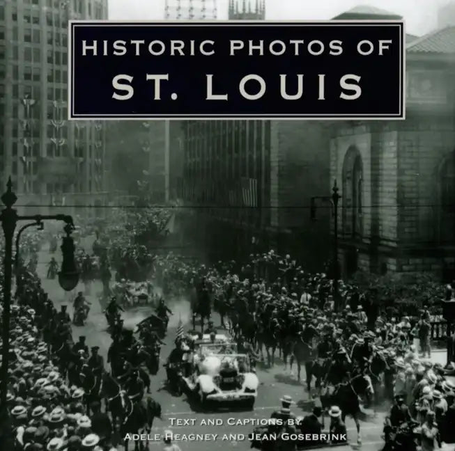 Historic Photos of St. Louis - Hardcover