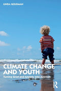 Climate Change and Youth: Turning Grief and Anxiety Into Activism - Paperback