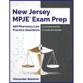 New Jersey MPJE Exam Prep: 250 Pharmacy Law Practice Questions - Paperback