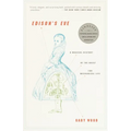 Edison's Eve: A Magical History of the Quest for Mechanical Life - Paperback