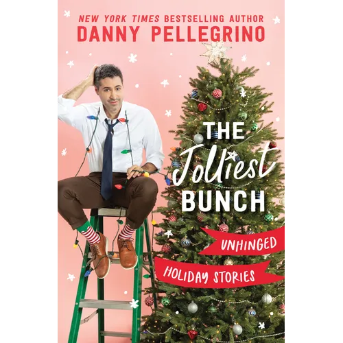 The Jolliest Bunch: Unhinged Holiday Stories - Hardcover