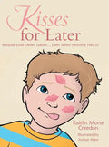 Kisses for Later: Because Love Never Leaves... Even When Mommy Has To - Hardcover