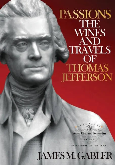 Passions: The Wines and Travels of Thomas Jefferson - Paperback