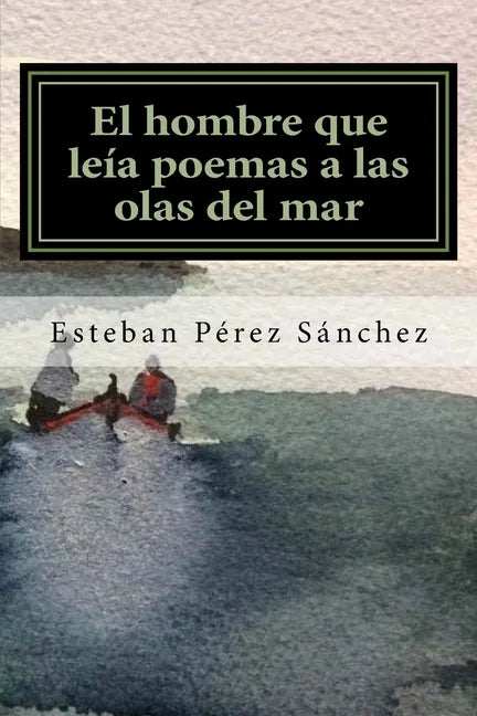 El hombre que leía poemas a las olas del mar - Paperback