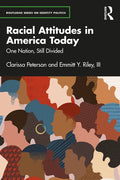 Racial Attitudes in America Today: One Nation, Still Divided - Paperback