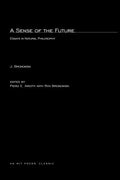 A Sense of the Future: Essays in Natural Philosophy - Paperback