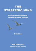 The Strategic Mind: The Journey to Leadership through Strategic Thinking - Paperback