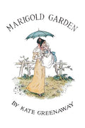 Marigold Garden; Pictures and Rhymes: Illustrated - Paperback