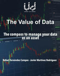 The value of data: The compass to manage your data as an asset - Paperback