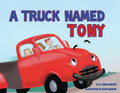 A Truck Named Tony - Paperback