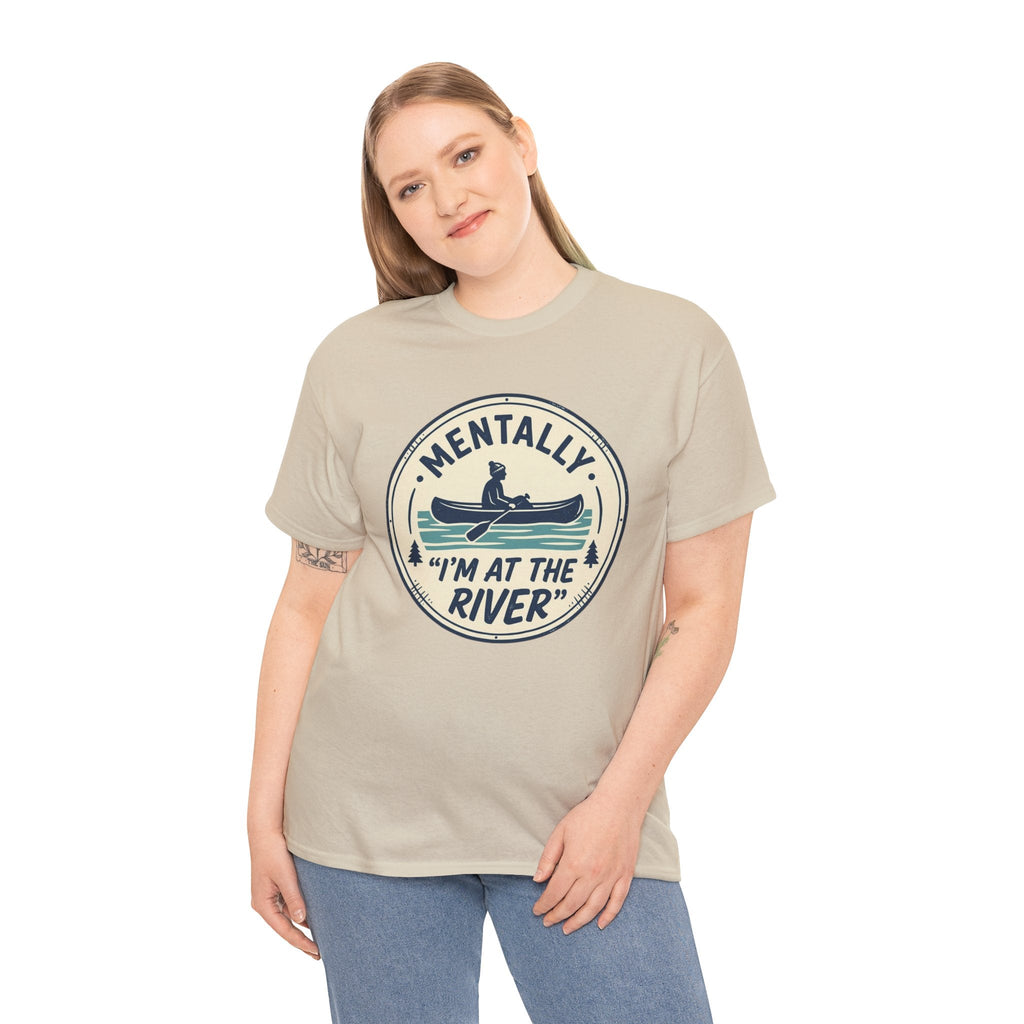 "Mentally I’m At The River" Canoe Graphic Tee