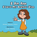 I Am Ann I Love My Brother Stan - Paperback