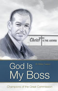 God Is My Boss: Champions of the Great Commission - Paperback