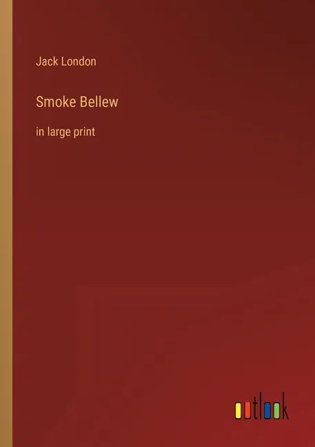 Smoke Bellew: in large print - Paperback