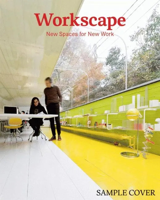 Workscape: New Spaces for New Work - Hardcover