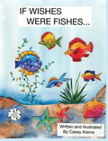 If Wishes Were Fishes... - Hardcover