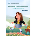 Enchanted Tales of Inspiration: Uniting Hearts Worldwide - Paperback