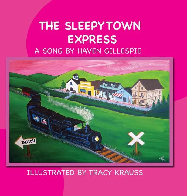 The Sleepytown Express: A Song by Haven Gillespie - Hardcover